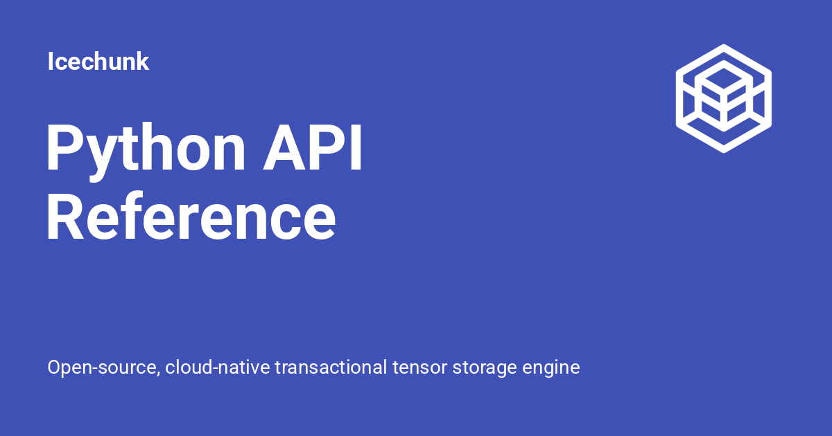 Python API Reference - Icechunk