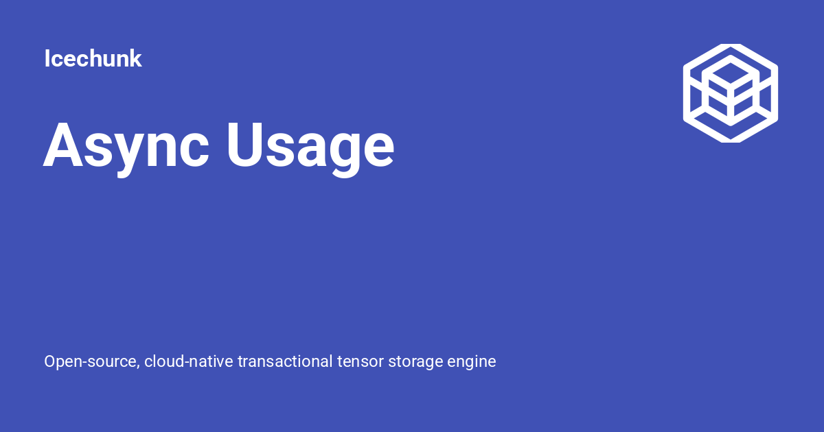 Async Usage - Icechunk